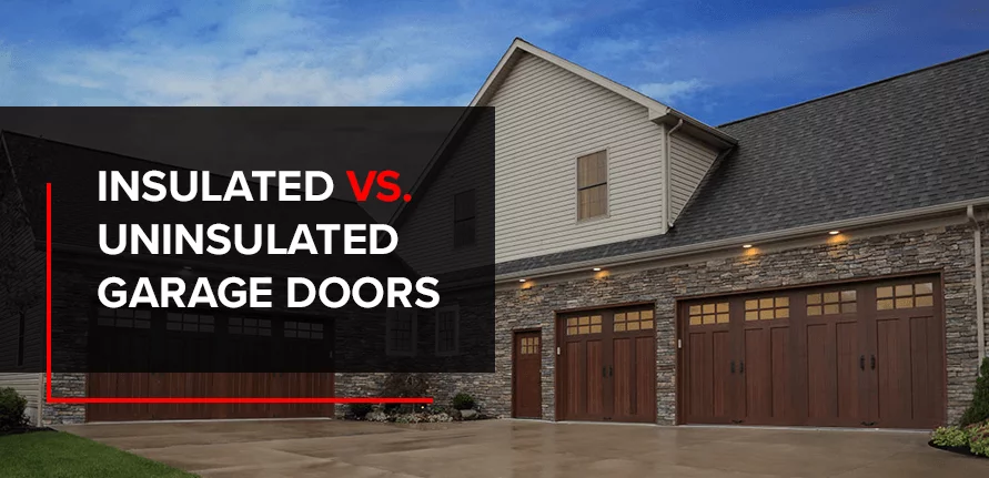 insulated vs uninsulated garage doors