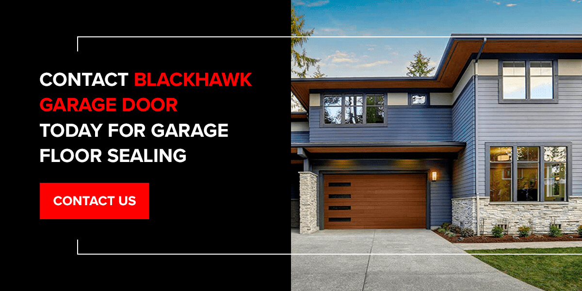 Contact BlackHawk Garage Door Today for Garage Floor Sealing